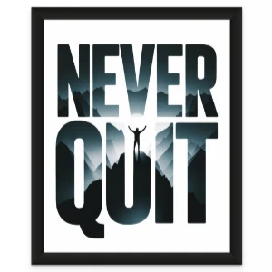 Never Quit Printable Quote