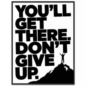 You'll Get There Don't Give Up Printable Quote